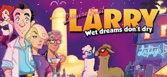 Leisure Suit Larry Wet Dreams Don T Dry Walkthrough Adventure Gamers Leisure suit larry is the brainchild of a saxophone player in bars and lounges who just happens to design games. leisure suit larry wet dreams don t