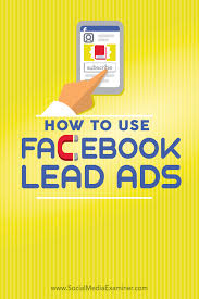How To Use Facebook Lead Ads Using Facebook For Business How To Use Facebook Facebook Marketing Strategy