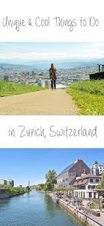 if you are longing for an awesome trip to the largest city in switzerland here are some cool things to do in zurich but fir zurich things to do stuff to