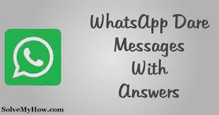 Get Best Whatsapp Dare Messages With Questions Answers 2017 Copy And Forward This To Your Friends On Whats In 2020 Dare Messages This Or That Questions Dare Questions