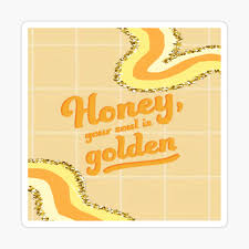 Honey Your Soul Is Golden Poster By Radiateco Redbubble