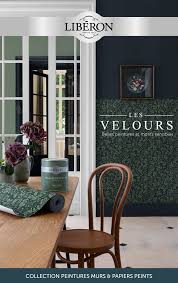 Les Velours Liberon France En 2020 Liberon Papier Peint Decoration Interieure