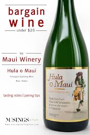 Musings By The Glass Maui Wine Hula O Maui Pineapple Sparkling Wine Sparkling Wine Wine Tasting Notes Wine
