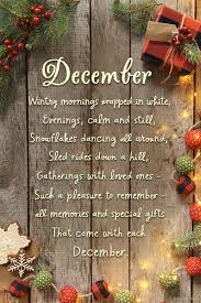 December Wintry Mornings Wrapped In White Evenings Calm And Still Snowflakes Dancing All Around Sled Rides December Poems Christmas Quotes December Quotes