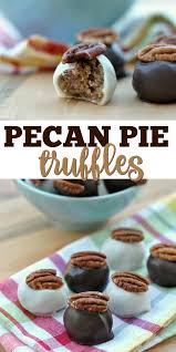Looking For Something Different To Serve This Holiday Season How About Some Pecan Pie Truffles Easy To Make And Reminisce Candy Recipes Desserts Fun Desserts