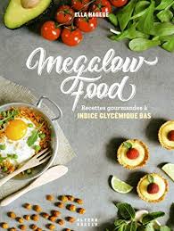 Telecharger Megalow Food Recettes Gourmandes A Indiceglycemique Bas Pdf 2072726557 Ella Hagege En 2020 Megalow Food Recette Gourmande Indice Glycemique Bas