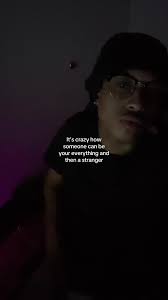 One Day Its Crazy How Someone Can Go from A Complete Stranger