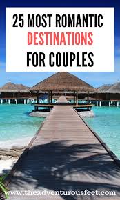 25 Most Romantic Places In The World The Adventurous Feet Vacation Plan Unique Honeymoon Destinations Travel Rewards