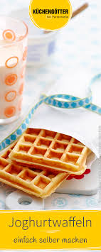 Einfaches Rezept Fur Leckere Joghurtwaffeln Joghurt Waffeln Waffeln Backen Waffeln