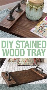 Diy Stained Wood Tray How To Nest For Less Diy Wood Stain Diy Staining Staining Wood