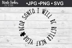Download Santa I Ll Be Better Next Year Cookie Plate Svg Graphic By Nicole Forbes Designs Creative Fabrica SVG Cut Files