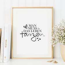 Digitaldruck Poster Spruche Zitat Man Muss Das Leben Tanzen Ein Designerstuck Von Tales By Jen Bei Dawanda Poster Zitate Poster Spruche Handschrift
