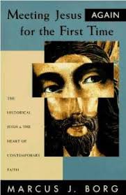 Meeting Jesus Again: Thank You Marcus Borg