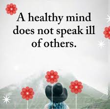 A Healthy Mind Does Not Speak Ill Of Others Quotes Pin By Msj Amano On Facts Of Life Life Facts Healthy Mind Home Decor Decals