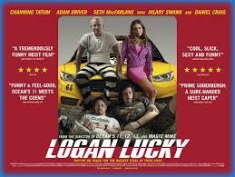 Parents need to know that logan lucky is a comical caper movie from director steven soderbergh. Logan Lucky 2017 Movie Review Film Essay