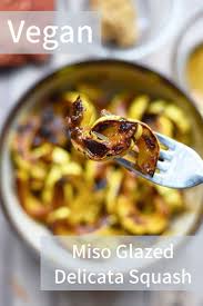 Miso Glazed Delicata Squash Recipe In 2020 Delicata Squash Plant Based Recipes Dinner Vegan Recipes Easy