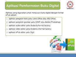 Aplikasi pengolah kata yaitu libre office atau ms office;· aplikasi pengolah gambar yaitu gimp atau adobe photoshop;· aplikasi audio editor yaitu audacity/format factory. Ppt Buku Digital Powerpoint Presentation Free Download Id 1580522