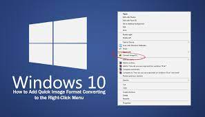 How To Add Quick Image Format Converting To The Right Click Menu On Windows 10 Quick Image Windows 10 Windows