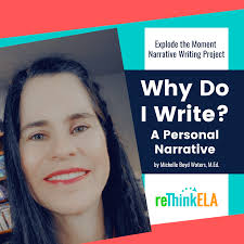 Why Do I Write?" A Personal Narrative Reading