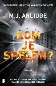 Kom Je Spelen M J Arlige Stand Alone Zonder Helen Grace Recensie Zie Bio Link Sonja Leest Schrijft Boeken Thrillers Boeken Lezen