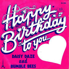 Check spelling or type a new query. Daisy Daze And The Bumble Bees Happy Birthday To You 1979 Vinyl Discogs