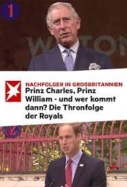 Sie Sind Die Wohl Bekannteste Konigsfamilie Der Welt Die Queen Steht An Ihrer Spitze Doch Nach Welcher Reihenfol Prinz Charles Britische Thronfolge Die Queen