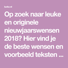 Op Zoek Naar Leuke En Originele Nieuwjaarswensen 2018 Hier Vind Je De Beste Wensen En Voorbeeld Teksten Voor Oud En Nieuw Teksten Kerst Woorden Kerstcitaten