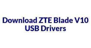 However, if you have adb drivers installed on your pc, then you don't have to download extra drivers for device connection. Download Zte Blade V10 Usb Drivers For Windows