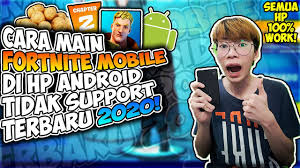 That's said, you can easily download and install fortnite from epic games' website. Cara Terbaru Untuk Main Fortnite Mobile Di Hp Android Yang Tidak Support 2020 Update Youtube
