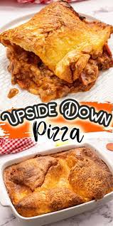 Upside Down Pizza Is A Fun New Way To Make Everyone S Favorite Food Pizza It Is Like A Pizza Pot Pie By Baking A Crispy Upside Down Pizza Baked Dishes Food