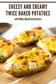 Twice Baked Potatoes With Make Ahead Instructions Sidedish Potatoes Side Twice Baked Potatoes Recipes Potatoes
