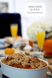 Apple Cider French Toast Recipe Dessert Recipes Brunch Dishes Recipes
