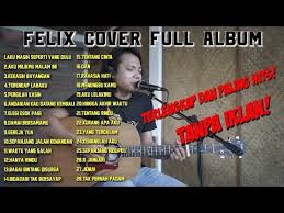 Felix Cover Full Album Nostalgia Tanpa Iklan Kumpulan Lagu Pop Hits 2020 Youtube Nostalgia Lagu Felix