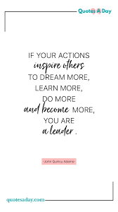 John Quincy Adams On Leadership Leadership Quotes John Quincy Adams John Quincy Adams Quotes