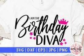 Download I Am The Birthday Diva Svg Cut File Crella