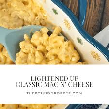 Take the time and grate your own cheese. Lightened Up Classic Mac N Cheese Pound Dropper