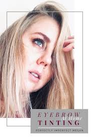 Have You Ever Wanted To Get Your Eyebrows Tinted But Didn T Have The Time Or The Money Girl You Can How To Draw Eyebrows Hair And Beauty Salon Beauty Eyebrow
