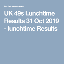 Uk 49s Lunchtime Results 31 Oct 2019 Lunchtime Results Lunch Time Lotto Numbers Winning Numbers