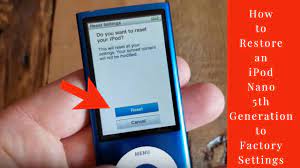 How To Restore An Ipod Nano 5Th Generation To Factory Settings 2020 -  Youtube