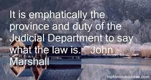 Share john marshall quotations about constitution, duty and judging. John Marshall John Marshall Quotes To Live By Quotes