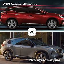 Check spelling or type a new query. 2021 Nissan Murano Vs 2021 Nissan Rogue