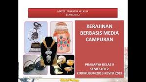 Check spelling or type a new query. Contoh Soal Prakarya Kelas 9 Kerajinan Berbasis Media Campuran Jawabanku Id