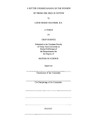 A BETTER UNDERSTANDING OF THE NUMBER OF FIBERS PER SEED IN COTTON by LEIGH  MARIE CRANMER, B.S. A THESIS IN CROP SCIENCE Submitte