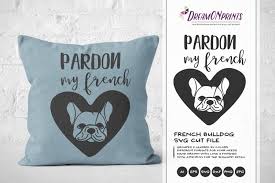 600x600 georgia bulldog logo svg. French Bulldog Svg Illustration Pardon My French 192675 Cut Files Design Bundles