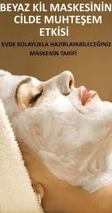 Beyaz Kil Maskesinin Cilde Faydalari Ve Etkili Maske Tarifi Vipbakim Dogal Cilt Bakimi Yuz Maskeleri Cil
