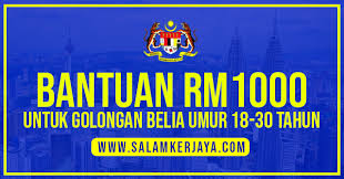 Maybe you would like to learn more about one of these? Rasmi Bantuan Rm1 000 Untuk Golongan Belia Umur 18 30 Tahun 2021