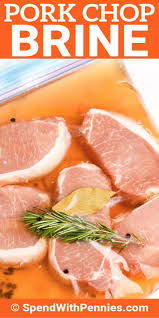 I served it with grilled plums (with a spoon of goat cheese in each), with a drizzle of spicy mango balsamic vinegar, a sprig of rosemary for garnish, (also used a bit of fresh rosemary minced in the brine) and it was incredible. Pork Chop Brine Easy Spend With Pennies