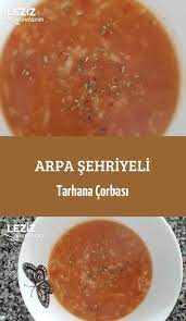 Arpa Sehriyeli Tarhana Corbasi Leziz Yemeklerim Yemek Tarifi Yemek Leziz Yemek Yemek Tarifleri