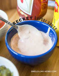 Secret Burger Sauce Recipe Recipe Burger Sauce Burger Toppings Secret Burger Sauce Recipe