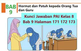 Kunci jawaban pai kelas 8 bab 9 halaman 171 172 173 pilihan ganda dan essay terdiri dari rangkuman materi, soal, dan kunci jawaban pendidikan agama islam dan budi pekerti kelas 8 halaman 171 172 173 adalah isi artikel ini. Kunci Jawaban Pai Kelas 8 Bab 9 Halaman 171 172 173 Pilihan Ganda Dan Essay Wali Kelas Sd